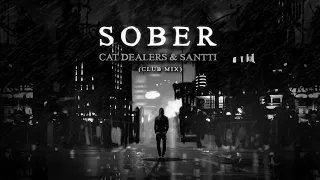 Cat Dealers & Santti - Sober (Club Mix)