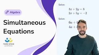 Simultaneous Equations | GCSE Maths | Third Space Learning