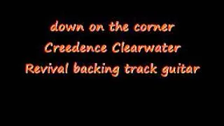 down on the corner Creedence Clearwater Revival backing track gu