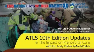 EMSNation Ep. #63 ATLS 10th Edition Updates and Prehospital Implications