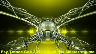 Psy Trance Goa 2019 Vol 40 Mix Master volume