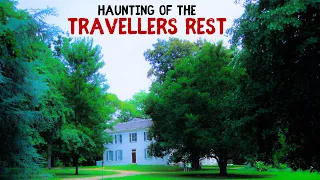 Hauntings of Travellers Rest