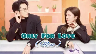 Only For Love - 1 | Mizo Recap