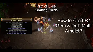 POE [3.20] How to Craft +2 Gems & DoT Multi Amulet - Path of Exile Crafting Guide