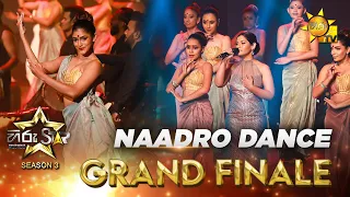 Naadro Dance 💥 Hiru Star Season 3 | 𝐆𝐑𝐀𝐍𝐃 𝐅𝐈𝐍𝐀𝐋𝐄 🔥