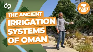 The Ancient Irrigation Systems of Oman; Wadi Bani Khalid