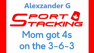 Mom is Getting 4s on the 363 | Sport Stacking