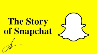 The Story of Snapchat