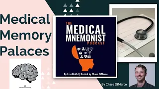 How to Make Memory Palaces and Medical Mnemonics