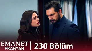 Emanet 230. Bölüm Fragmanı l Bizi Sensiz Bırakma Yaman !!