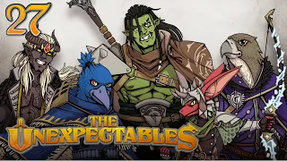 Dangerously Cheesy | The Unexpectables | Episode 27 | D&D 5e