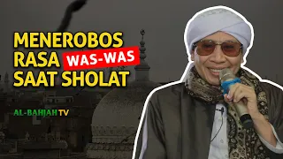 "Saya Menerobos Rasa Was Was Saat Sholat, Apakah Sholat Saya Sah?" - Buya Yahya