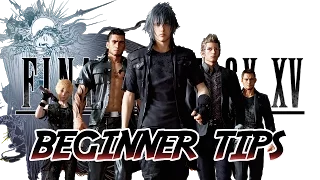 Final Fantasy 15 - Top Beginner Tips!!