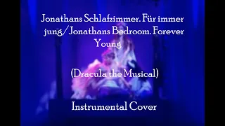 Jonathans Schlafzimmer. Für immer jung (Dracula the Musical) — INSTRUMENTAL (VIOLIN+PIANO) COVER