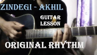 Zindagi - Akhil | Guitar Lesson | Original Rhythm