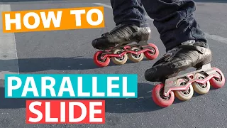 HOW TO DO PARALLEL SLIDES ON INLINE SKATES