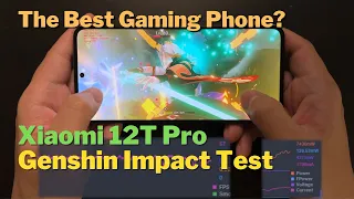 New Winner?! Xiaomi 12T Pro Genshin Impact Gaming Test. It's So Good!