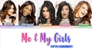 Fifth Harmony - Me & My Girls (Color Coded Lyrics)