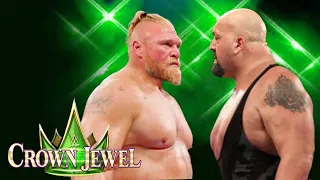 WWE - Brock Lesnar vs Big Show - Wwe Crown Jewel 2021