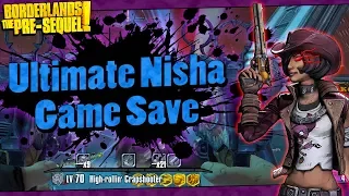 Borderlands The Pre-Sequel | My Lvl 70 Ultimate Nisha Game Save