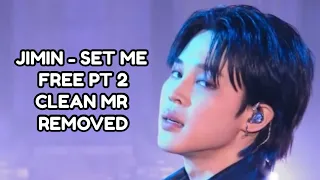 JIMIN - SET ME FREE PT 2 CLEAN MR REMOVED