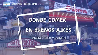 🤩 ¿Donde COMER en Buenos Aires? Una guía para comer BUENO, RICO y BONITO 🤩🇦🇷