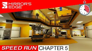 Mirror's Edge - Speed Run - CHAPTER 5 NEW EDEN (7:45:31)