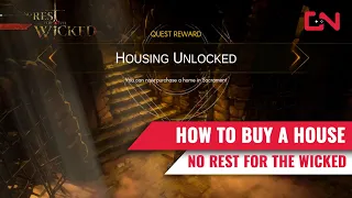 How to Get a HOUSE in No Rest for the Wicked Housing UNLOCKED