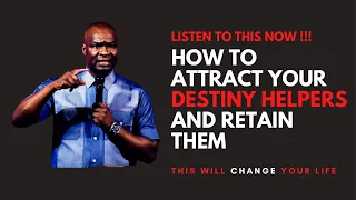 HOW TO ATTRACT AND RETAIN YOUR DESTINY HELPERS || APOSTLE JOSHUA SELMAN  #apostlejoshuaselman