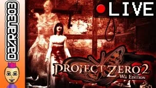 PROJECT ZERO 2 Wii EDITION | Playthrough #4 Live Stream
