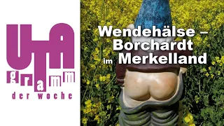 Wendehälse – Borchardt im Merkelland (Utagramm 9)