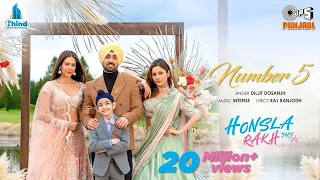 Number 5 | Honsla Rakh | Diljit Dosanjh | Sonam Bajwa, Shehnaaz Gill, Shinda G | Intense Diljit Song