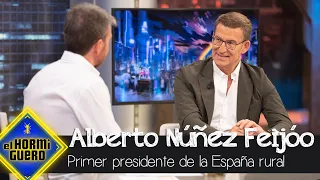 Alberto Núñez Feijóo: "Puedo ser el primer presidente nacido en la España rural" - El Hormiguero