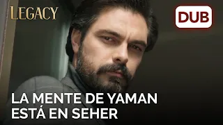 La mente de Yaman está en Seher | Legacy Capítulo 14