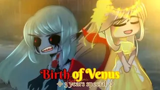 •| Birth of Venus Meme • Gacha skit / trend • 3 YEARS SPECIAL ✧ •|