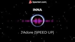 INNA - J'Adore (speed up)