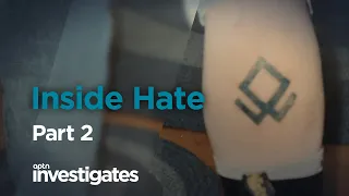 Inside Hate - Part 2 | APTN Investigates