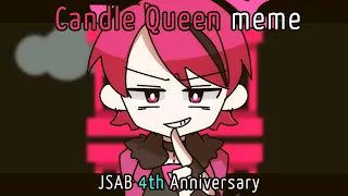 【JSAB Humanoid】Candle Queen meme