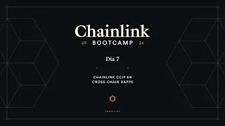 Chainlink CCIP en Cross-Chain dApps | Chainlink Bootcamp - Día 7