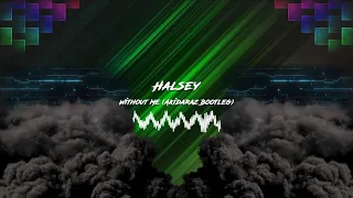 Halsey - Without Me (Akidaraz Hardstyle Bootleg)