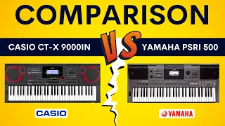 Casio Ct-x 9000IN V/S Yamaha PSRi 500 | Comparison In Hindi