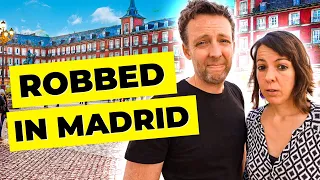 We were BOTH Robbed in Madrid (and how not to be)