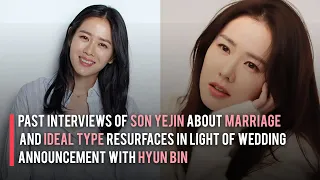 Past Interviews of Son Yejin about Marriage and Ideal Type Resurfaces