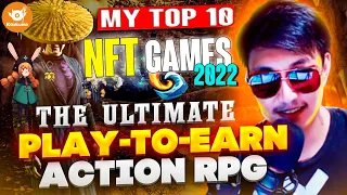 MY TOP 10 NFT GAMES OF 2022 - PLAY TO EARN NFT GAMES - HIGH END GRAPHICS NFT GAMES (TAGALOG)