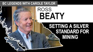 Ross Beaty: Setting a Silver Standard for Mining