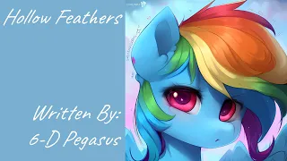 Hollow Feathers (Fanfic Reading - Sad MLP)