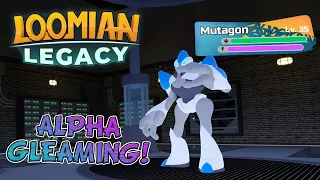 I GOT GLEAMING MUTAGON! - Loomian Legacy
