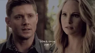 [SPN|TVD] Caroline & Dean || bow & arrow [2/2]