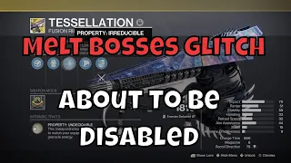 Tessellation Is About To Be Disabled - Boss Melting Damage Glitch