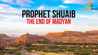 Prophet Shuaib Story in Quran | People of Madyan